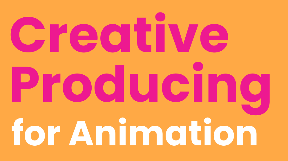 Creative producing for animation